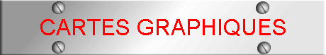 CARTES GRAPHIQUES